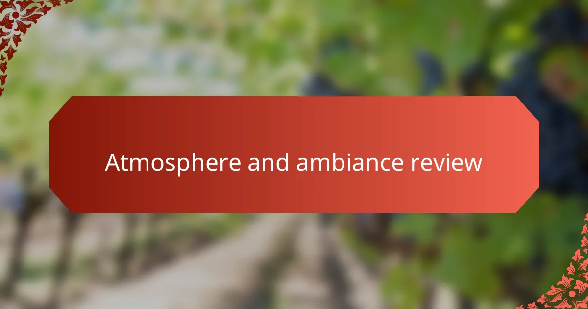 Atmosphere and ambiance review