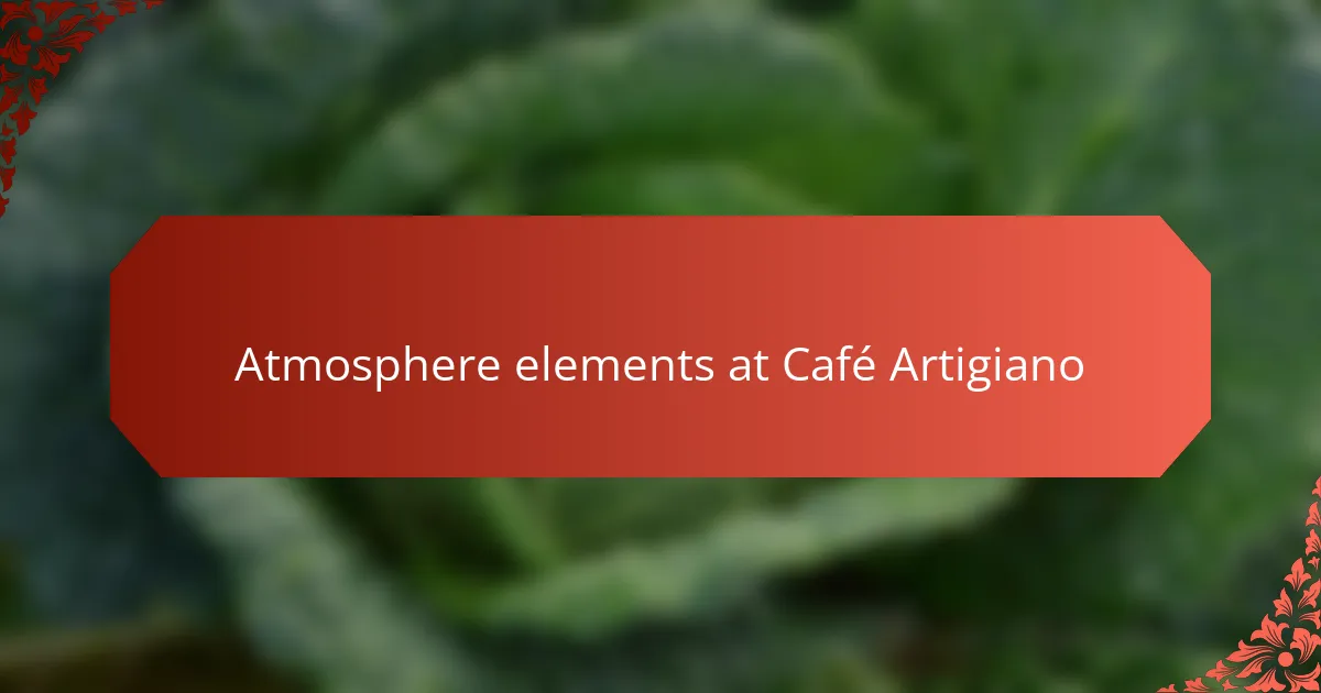 Atmosphere elements at Café Artigiano