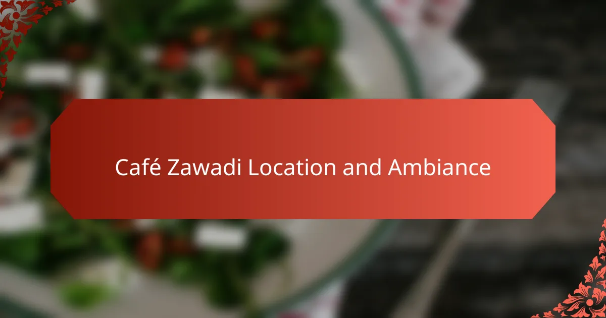 Café Zawadi Location and Ambiance