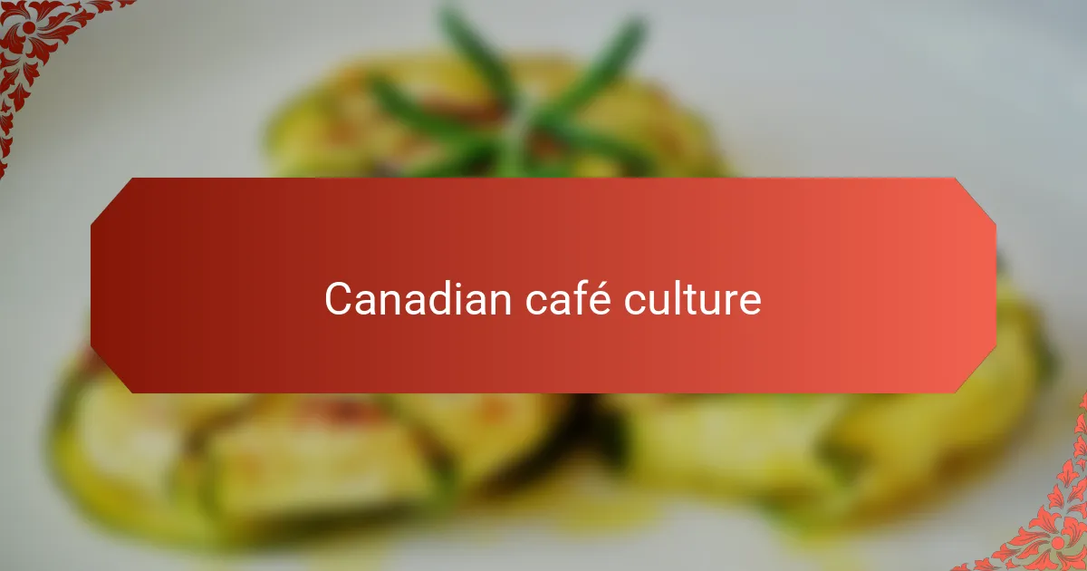 Canadian café culture