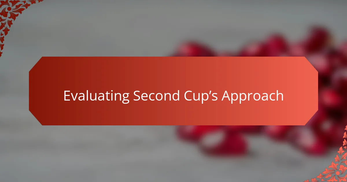 Evaluating Second Cup’s Approach