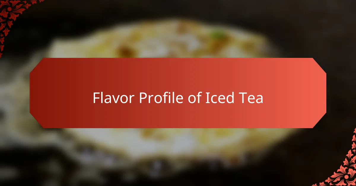 Flavor Profile of Iced Tea