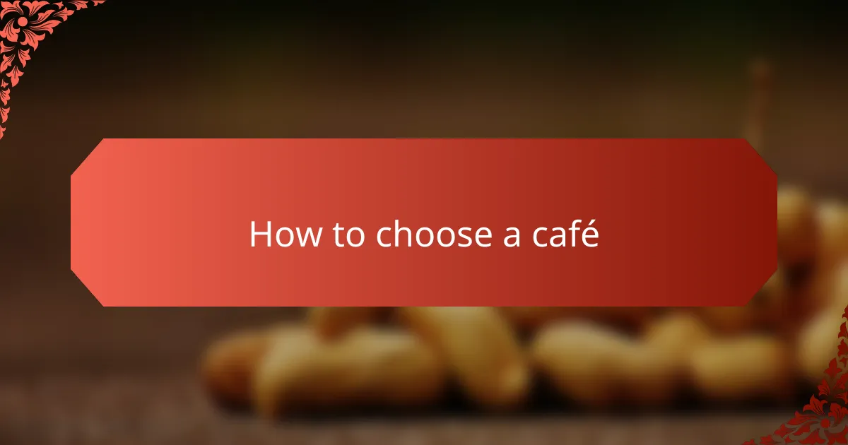 How to choose a café