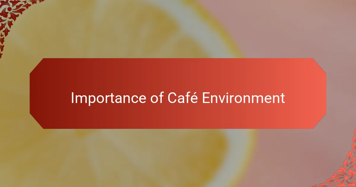 Importance of Café Environment