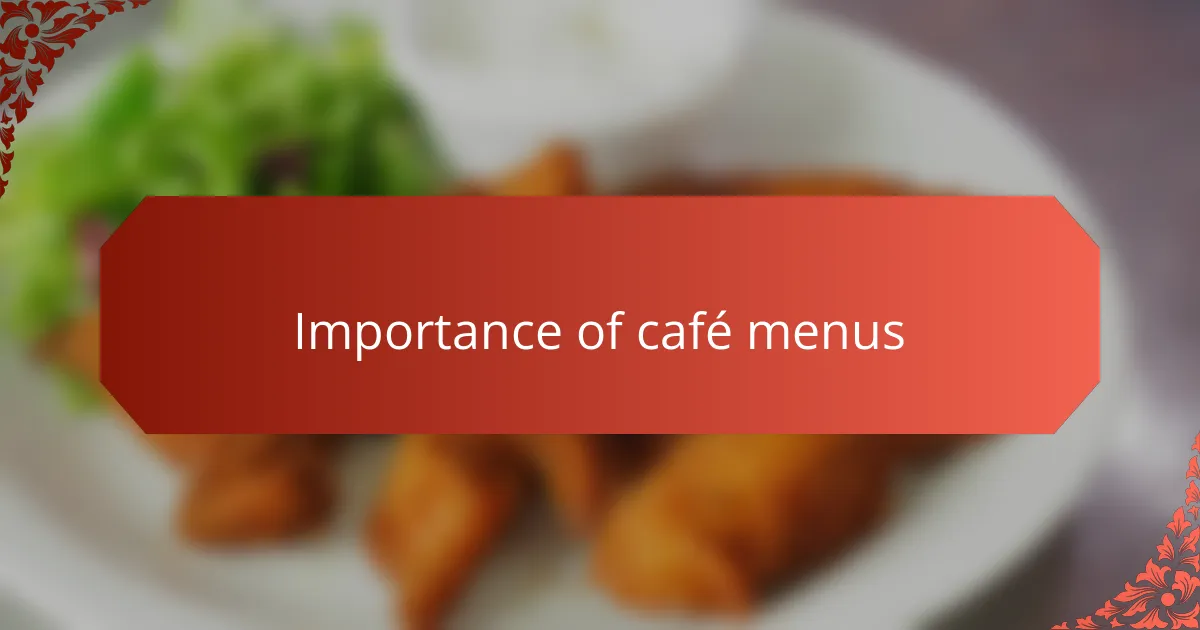 Importance of café menus