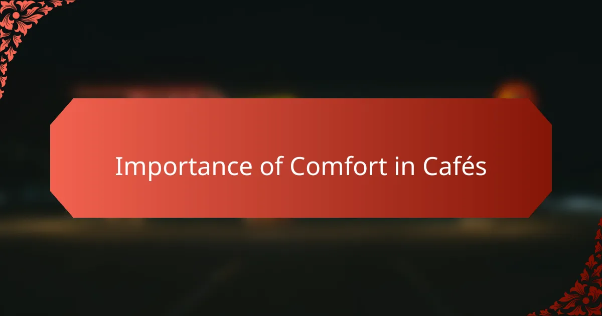 Importance of Comfort in Cafés
