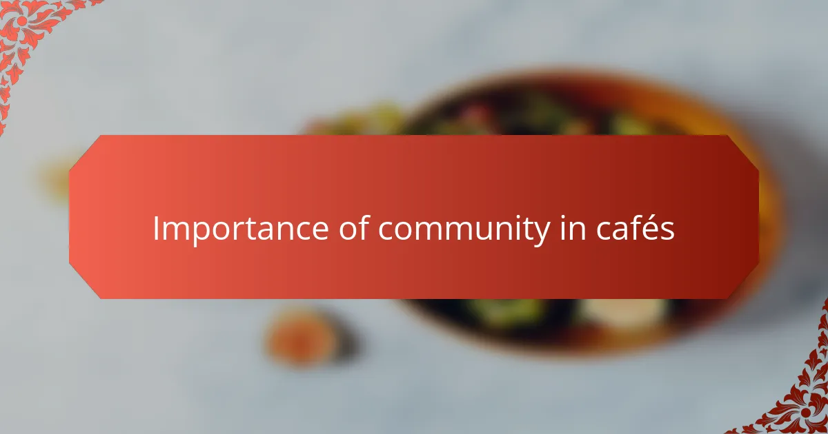 Importance of community in cafés