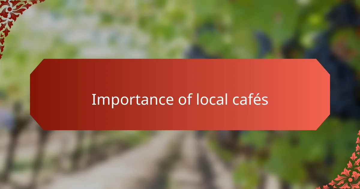 Importance of local cafés