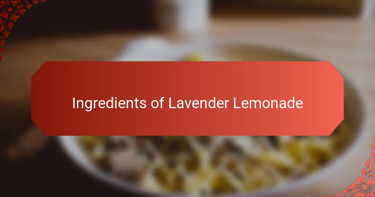 Ingredients of Lavender Lemonade