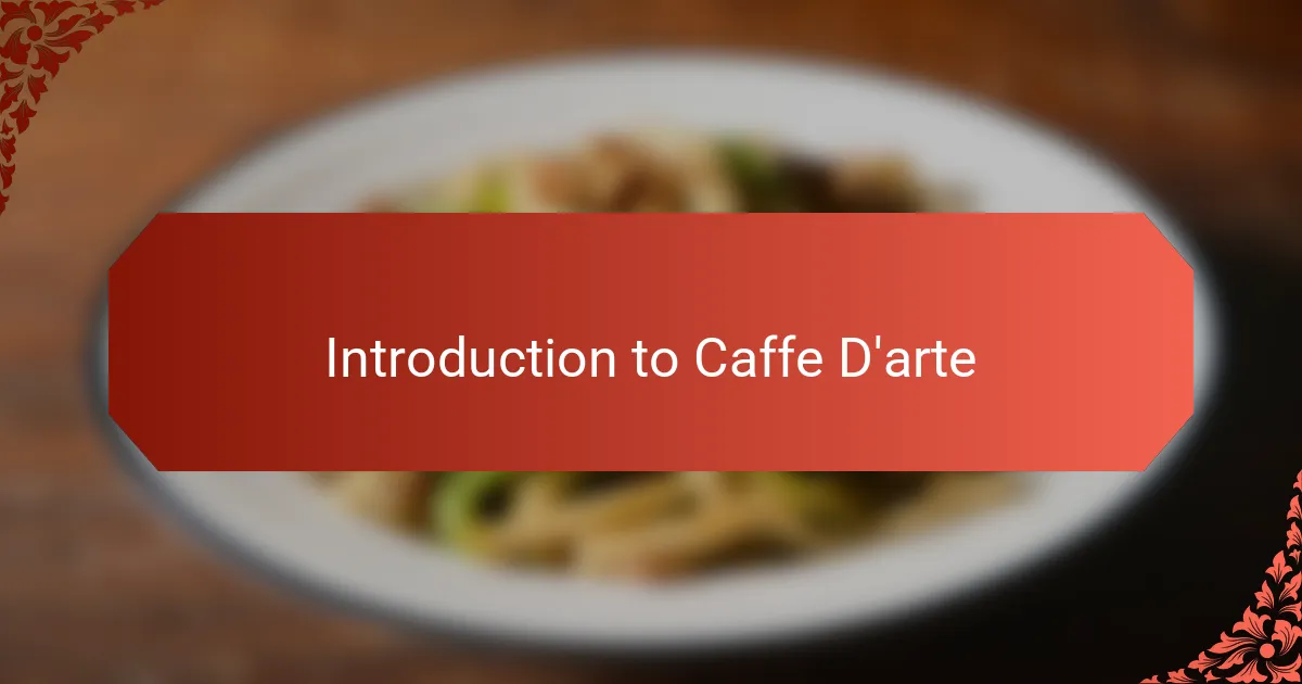 Introduction to Caffe D'arte