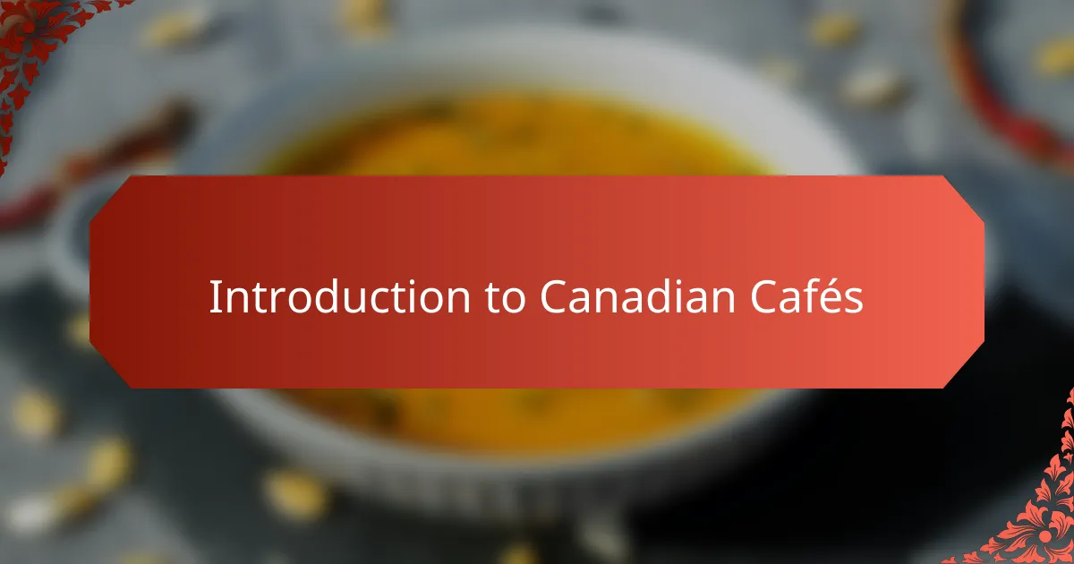 Introduction to Canadian cafés