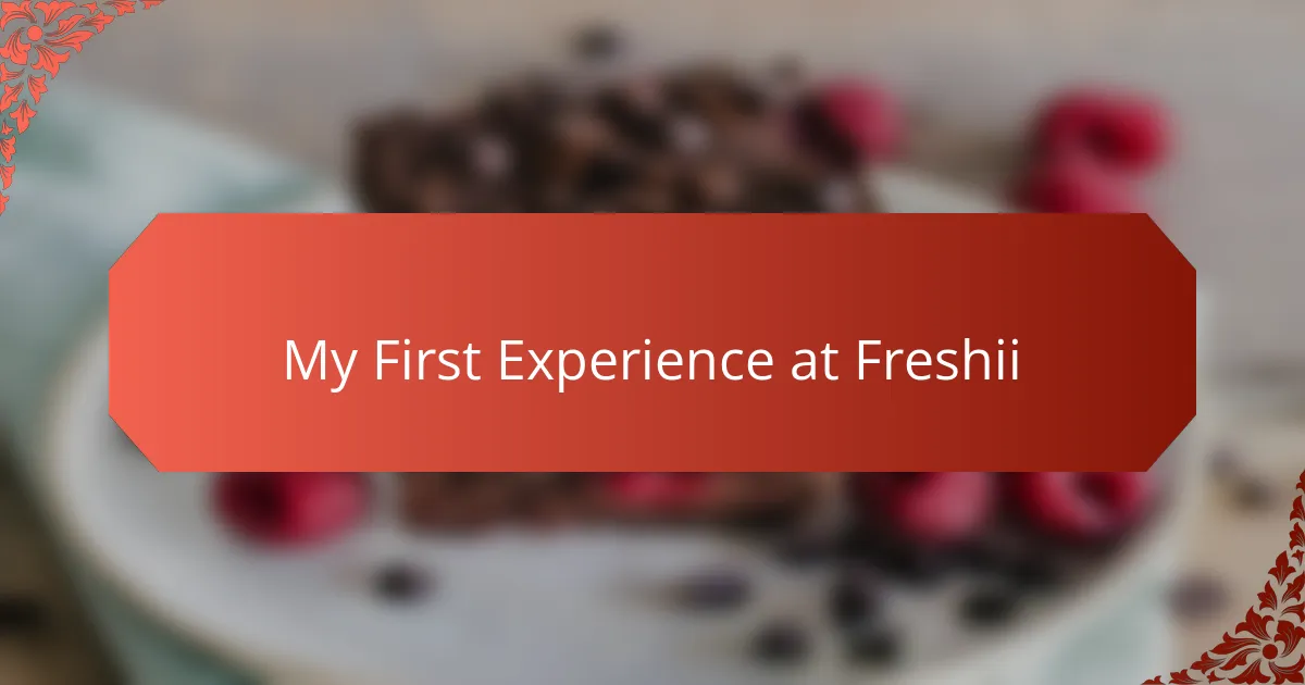 My First Experience at Freshii