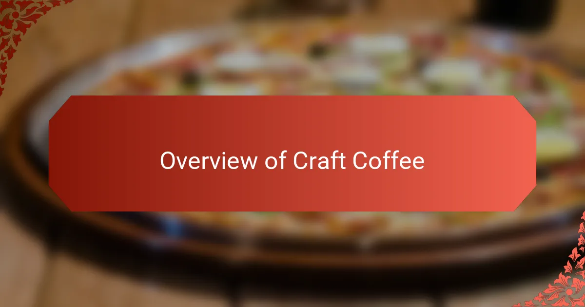 Overview of Craft Coffee