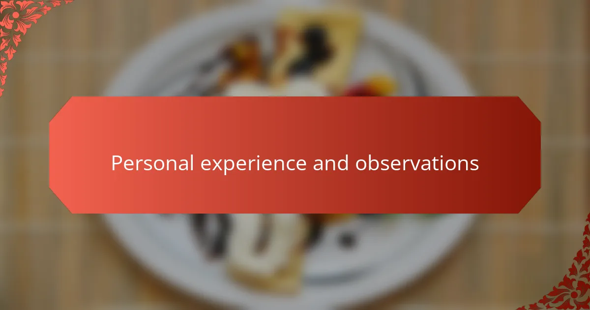 Personal experience and observations