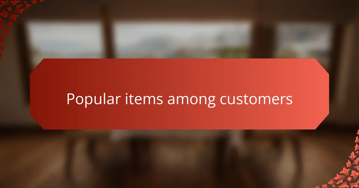 Popular items among customers