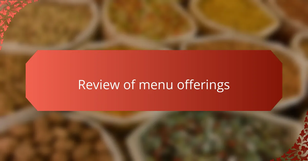 Review of menu offerings