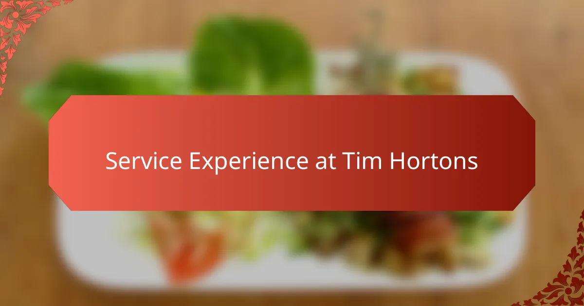 Service Experience at Tim Hortons