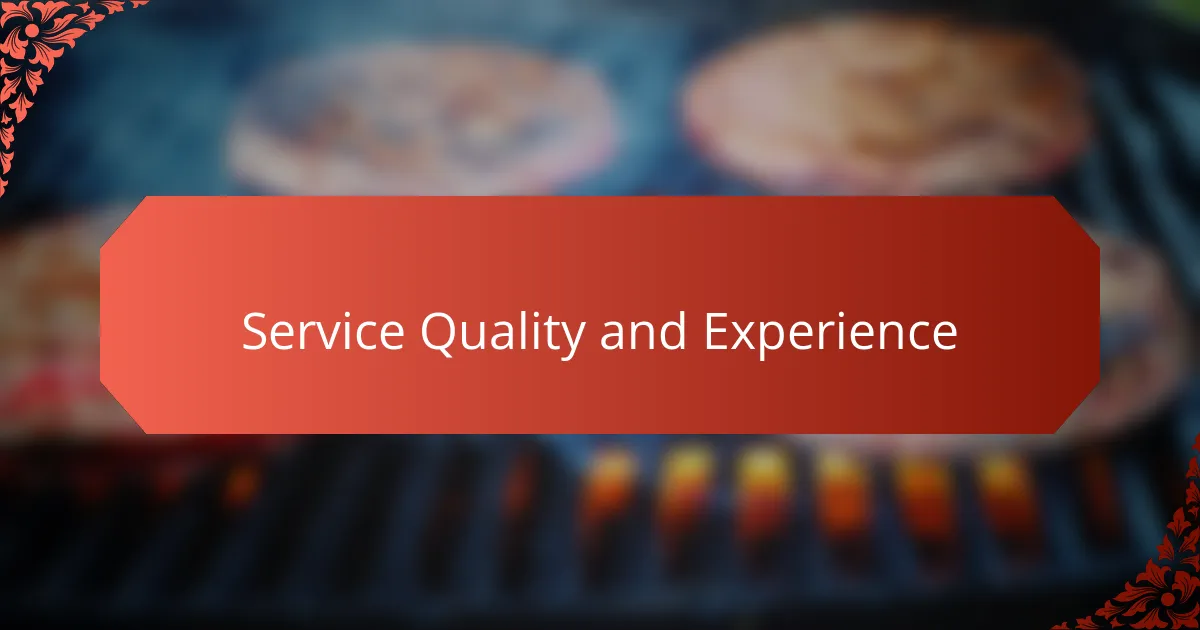 Service Quality and Experience