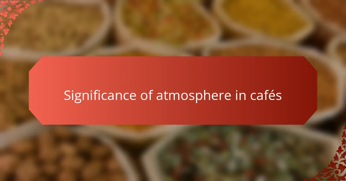Significance of atmosphere in cafés