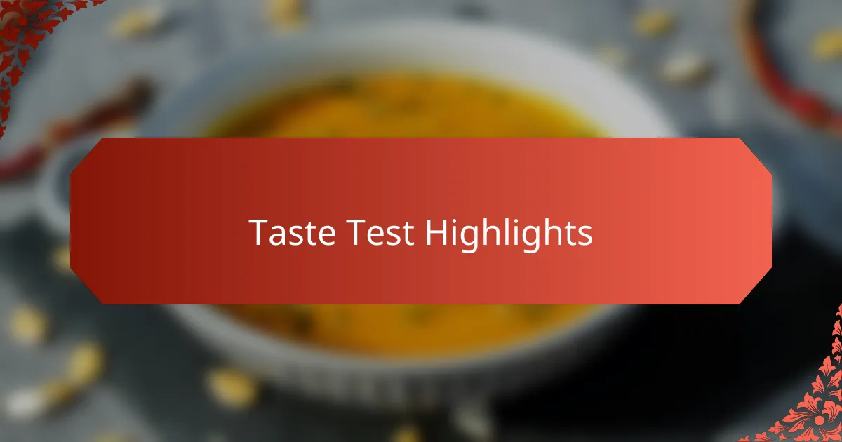 Taste Test Highlights